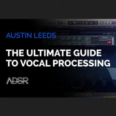 دانلود آموزش ADSR Sounds The Ultimate Vocal Processing Guide TUTORiAL