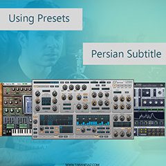 دانلود آموزش زیرنویس فارسی استفاده از پریست ها Using Presets Like A Pro TUTORiALS