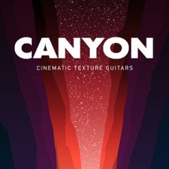 دانلود بانک صدای گیتار Big Fish Audio Canyon: Cinematic Texture Guitars WAV KONTAKT
