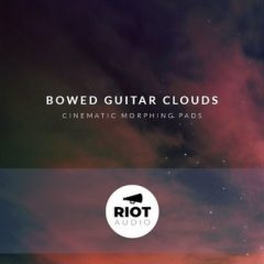 دانلود وی اس تی گیتار سینمایی Riot Audio Bowed Guitar Clouds KONTAKT
