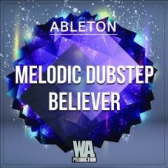 دانلود پروژه موسیقی W.A.Production Melodic Dubstep Believer WAV MIDI FXP ALP