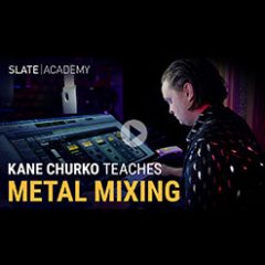 دانلود آموزش میکس موسیقی متال Slate Academy Kane Churko Metal Mixing TUTORiAL