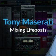 دانلود آموزش میکس PUREMIX Tony Maserati Mixing Lifeboats COMPLETE TUTORiAL