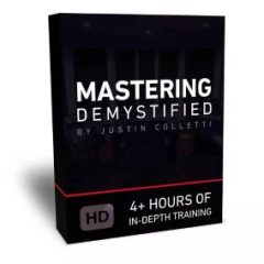 دانلود آموزش مسترینگ Justin Colletti Mastering Demystified TUTORiAL