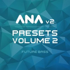 دانلود پریست وی اس تی Sonic Academy ANA 2 Presets Vol 2 Future Bass