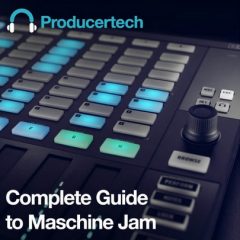 دانلود آموزش Producertech Complete Guide to Maschine Jam TUTORiAL