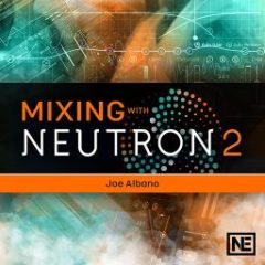 دانلود آموزش پلاگین Ask Video Neutron 2 101 Mixing With Neutron 2 TUTORiAL