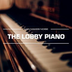 دانلود بانک صدای امنیسفر Man Makes Noise The Lobby Piano OMNiSPHERE 2