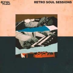 دانلود لوپ و سمپل Sample Magic SM White Label Retro Soul Sessions WAV