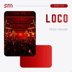 دانلود لوپ و سمپل Sounds Mania LOCO Tech House Sound Pack MULTiFORMAT