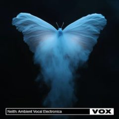 دانلود لوپ و سمپل وکال VOX Neith: Ambient Vocal Electronica WAV