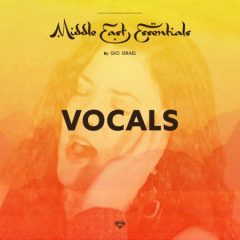 دانلود پک لوپ وکال خاورمیانه Gio Isr ael Middle East Essentials Vocals WAV