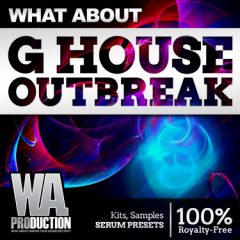 دانلود پکیج لوپ W. A. Production What About G House Outbreak WAV MiDi SERUM Ableton