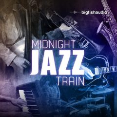 دانلود پکیج لوپ های جاز Big Fish Audio Midnight Jazz Train WAV