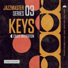دانلود پکیج لوپ Loopmasters Jazz Master Keys Craig Milverton WAV