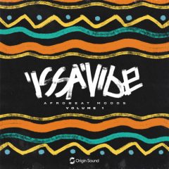 دانلود پکیج لوپ و سمپل Origin Sound Issa Vibe Afrobeat Moods WAV