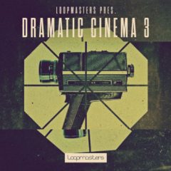 دانلود پکیج لوپ و سمپل موسیقی متن Loopmasters Dramatic Cinema 3 MULTi-FORMAT