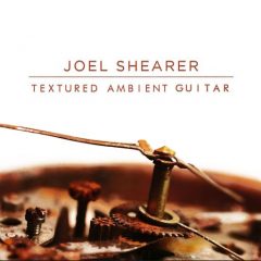 دانلود پکیج لوپ گیتار سینمایی Joel Shearer Textured Ambient Guitar WAV