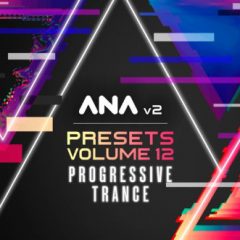 دانلود پکیج پریست Sonic Academy ANA 2 Presets Vol 12 Progressive Trance