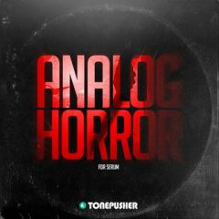 دانلود پکیج پریست Tonepusher Analog Horror For XFER RECORDS SERUM